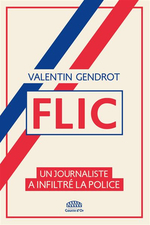 FLIC Un journaliste a infiltre la police 250px